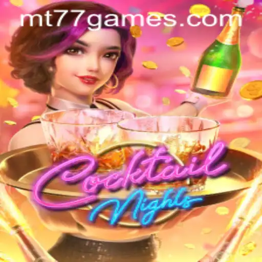 CocktailNights: Uma Nova Experiência de Jogo com MT77.GAMES