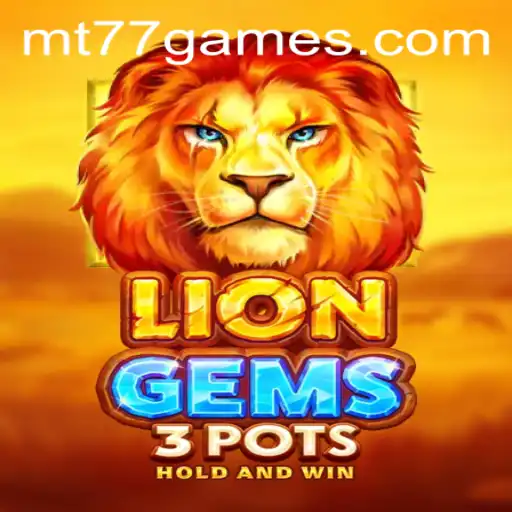 Explorando o Mundo de LionGems3pots: A Nova Aposta de MT77.GAMES